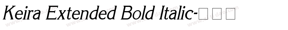 Keira Extended Bold Italic字体转换